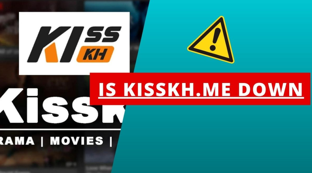 is kisskh.me down